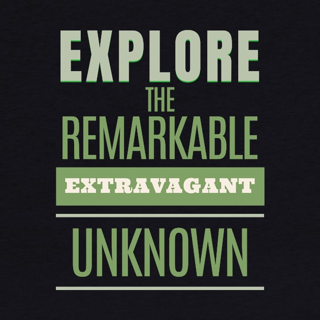 Explore Remarkable Extravagant Unknown Quote Motivational Inspirational by Cubebox